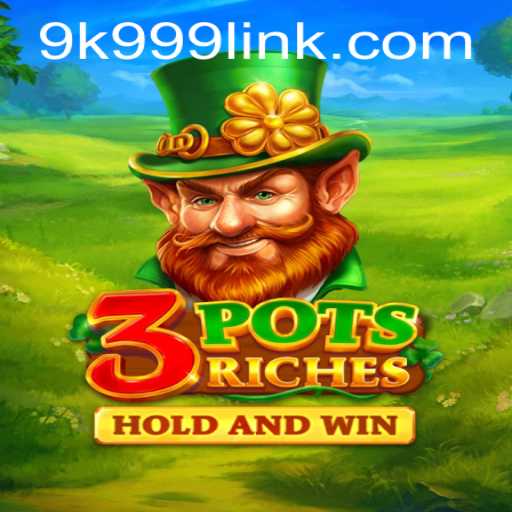 Exploring the Exciting World of 3potsRiches and the Role of 9k999 PH Login