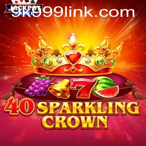 Dive Into the Exciting World of 40SparklingCrown: A Comprehensive Guide