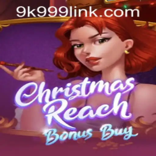 Explore the Festive World of ChristmasReachBonusBuy and 9k999 PH Login