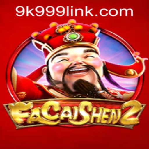 Exploring FaCaiShen2: A Comprehensive Guide to the Popular Game and 9k999 PH Login
