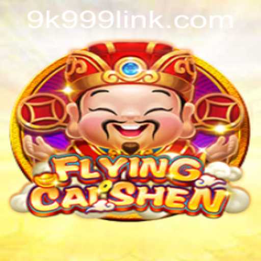 Exploring the Exciting World of FlyingCaiShen and Its Connection to 9k999 PH Login