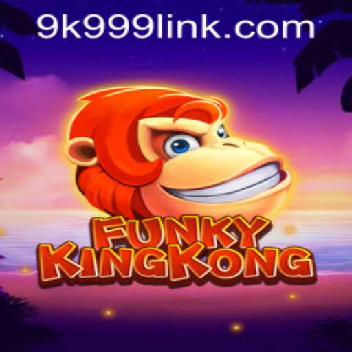 Explore the Exciting World of FunkyKingKong with 9k999 PH Login