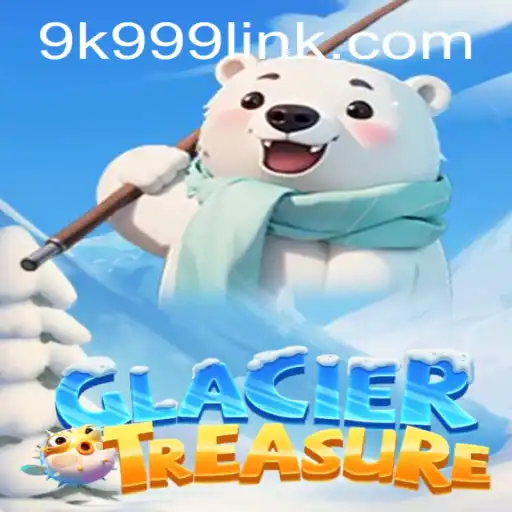 Discover the Excitement of GlacierTreasure: A Comprehensive Game Guide