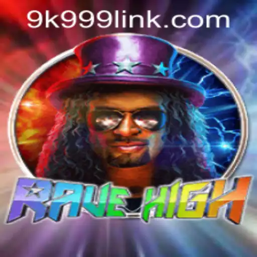 RaveHigh: The Ultimate Game Experience with 9k999 PH Login