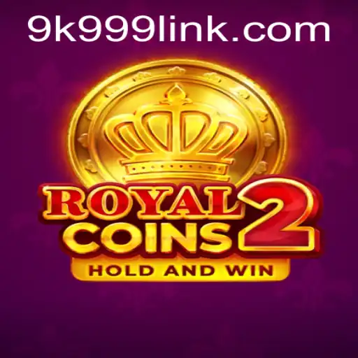 Discovering the Allure of RoyalCoins2 and the 9k999 PH Login