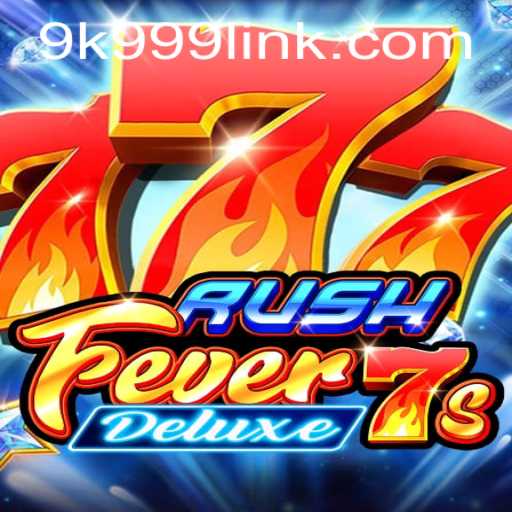 Exploring the Exciting World of RushFever7sDeluxe: A Gamer's Guide