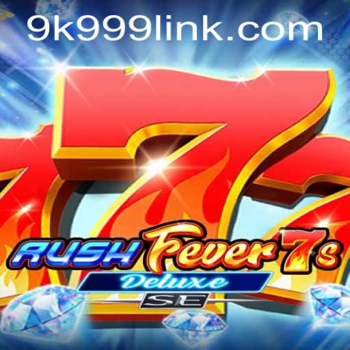 Unveiling RushFever7sDeluxeSE: An In-Depth Look at the Thrilling Gaming Experience