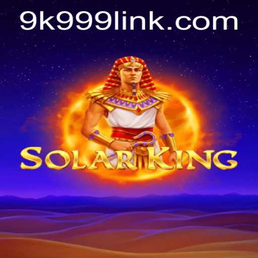 Explore SolarKing: A New Era in Gaming
