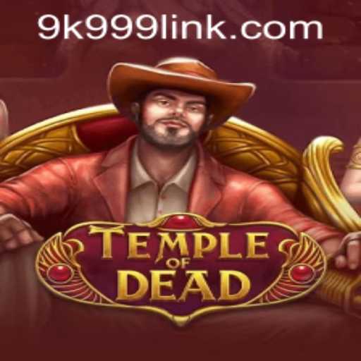 Exploring the Thrilling World of TempleofDead: Unlocking the Secrets with 9k999 PH Login