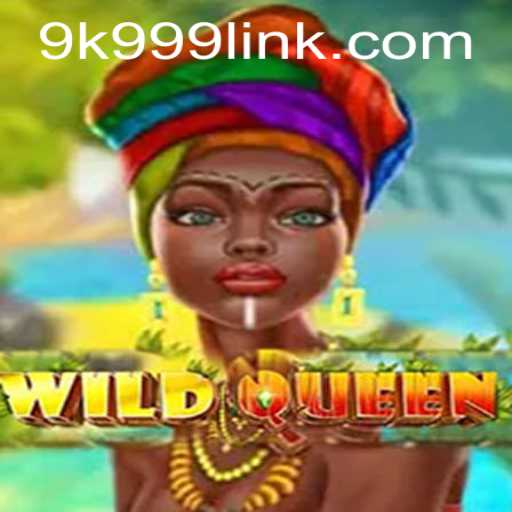Exploring the Enchanting World of WildQueen: Enter the Realm with 9k999 PH Login